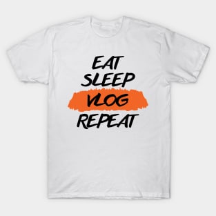 Eat Sleep Vlog Repeat T-Shirt